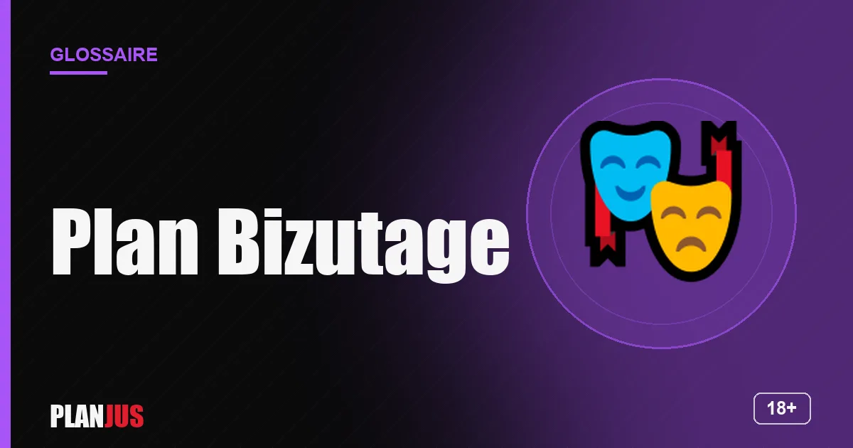 Illustration du terme « Plan Bizutage » – glossaire PLANJUS
