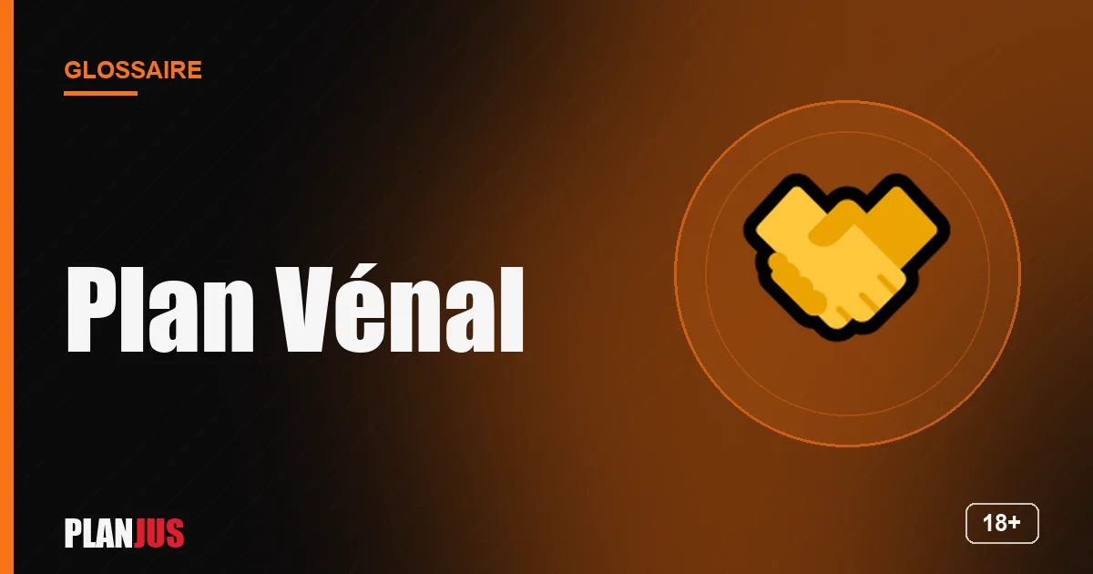 Illustration du terme « Plan Vénal » – glossaire PLANJUS