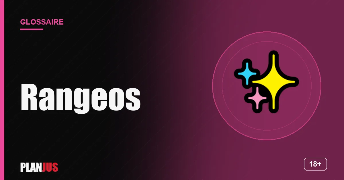 Illustration du terme « Rangeos » – glossaire PLANJUS