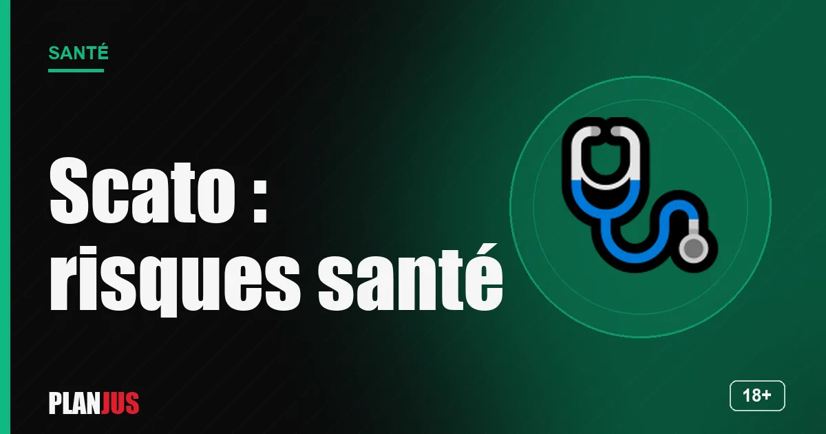 Scato : risques santé – rubrique Santé PLANJUS