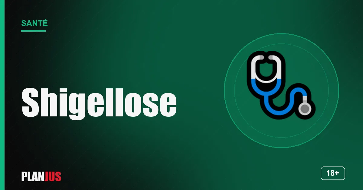 Shigellose et transmission sexuelle – rubrique Santé PLANJUS