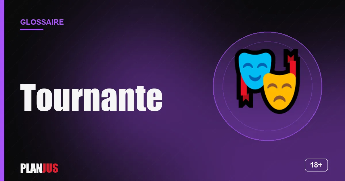 Illustration du terme « Tournante » – glossaire PLANJUS