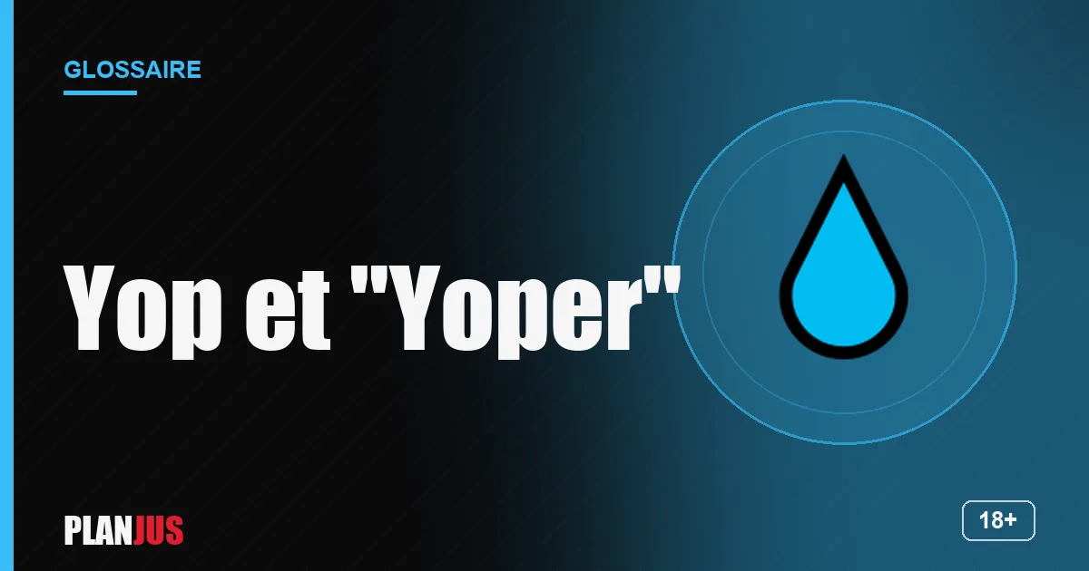 Illustration du terme « Yop et "Yoper" » – glossaire PLANJUS